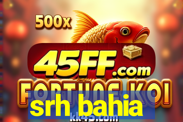 srh bahia